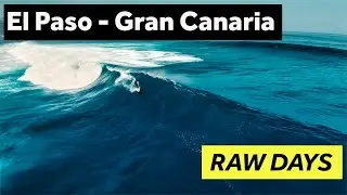 RAW DAYS / L&iacute;neas perfectas en el Paso, GRAN CANARIA /  #surfing  #islascanarias