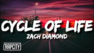 Zach Diamond - Cycle of Life (Lyrics)
