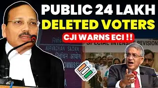 PUBLIC 24 LAKHS DELETED VOTER NAMES-CJI-SC WARNS ECI ON SIR EXERCISE #supremecourtofindia #election