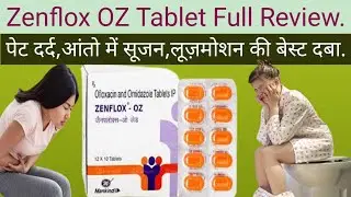 Zenflox oz Tablet Uses in Hindi. Zenflox oz Tablet kis kaam Aati Hai.