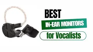 Best In-Ear Monitors for Vocalists in 2025 #bestiem #inearmonitors #inearmonitorsforvocalists