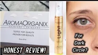 Aroma Organics ( Light Under Eye Serum), Dark Circle solution