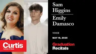 Graduation Recital: Sam Higgins & Emily Damasco