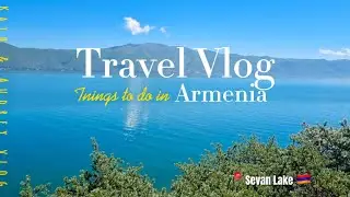 Things to do in Armenia #ultimatetravelguide #travelarmenia #garni #geghard #yerevan #sevanlake