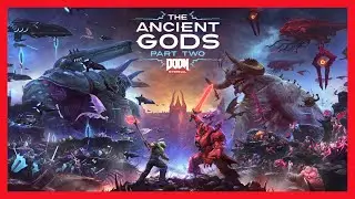 DOOM ETERNAL, THE ANCIENT GODS : PART TWO | FULL DLC (No Commentary)