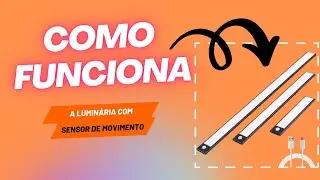 Como funciona a Luminária com sensor de movimento