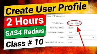 How To Create User Profile 2 Hours | For SAS4 Radius Server | Class # 10
