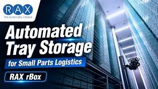 RAX SOLUTIONS &ndash; Automated Tray Storage for Small Parts Logistics