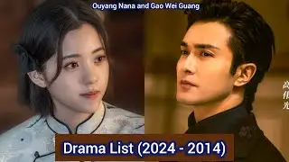 Гао Вэй Гуан и Оуян Нана | Список дорам (2024 - 2014) |