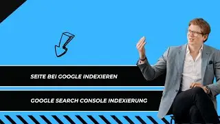 Seite bei Google indexieren - Google Search Console Indexierung beantragen 2026
