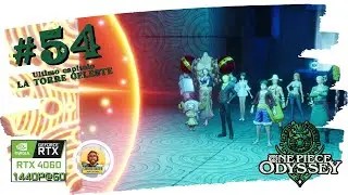 54 Ultimo Capito: La Torre Celeste | One Piece ODYSSEY | Gameplay ITA [PC]