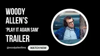 Play It Again, Sam Trailer | Woody Allen's Tribute to Casablanca & Humphrey Bogart
