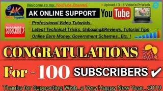 Congratulations for 100 Subscribers | AK Online Support