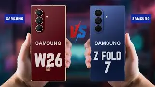 Samsung W26 vs Samsung Z Fold 7