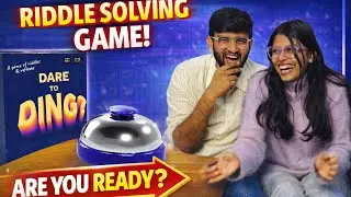 DARE TO DING : EP 01 | GUESS THE RIDDLE IF YOU CAN ? | PLAY N CHILL