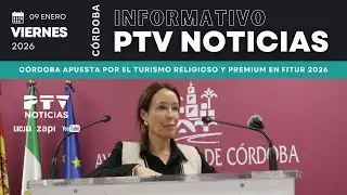 📺 PTV NOTICIAS CÓRDOBA HD | Córdoba apuesta por el turismo religioso y premium en Fitur 2026 | 9 ene