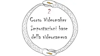 Videomaker Course N&deg;2 - The essential settings and settings of our camera or video camera