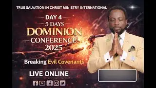 Day 4 | 5 Days Dominion Conference 2025 | Breaking Evil Covenants | Apostle Michael Osei Afreh