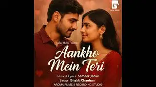 Aankho Mein Teri | Bhakti Chauhan | Sameer Jadav | Jadav Music | Original Song