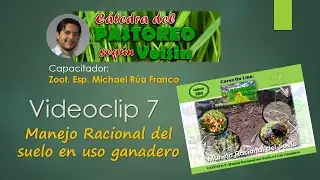 C&aacute;tedra PRV | Videoclip 7 |  Manejo racional del suelo en uso ganadero