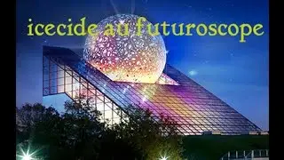 [Hors-s&eacute;rie]  ICECIDE au Futuroscope