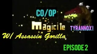 Magicite | TYRANNOX ATTACK!? | Episode 2