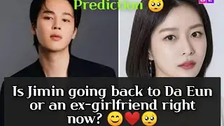 ||What's NEXT for Jimin is he going back to Da Eun?||❤️#bts #jimin #song da eun jimin #rumour #kpop