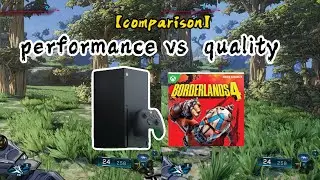 【comparison】 borderlands 4 xbox series x performance vs quality graphic preset