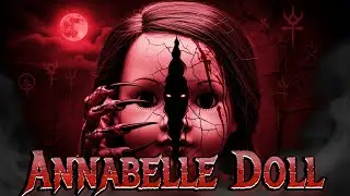 Annabelle Doll True Story | Real Haunted Doll Annabelle | True Horror Story| Midnight Tales Official