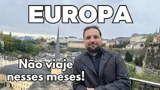Qual o melhor mês para viajar para Europa? | Viaja Rafa