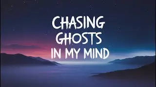 Chasing Ghosts in My Mind | A Heartbreaking Love Song ( Lyrics )