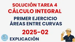 Áreas entre curvas  solución tarea 4 cálculo integral UNAD 2025- 02