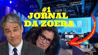 Jornal Nacional da Zuera #1