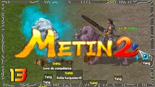 ON FARM FORT - Metin2 FR : Let&rsquo;s Play &Eacute;pisode 13