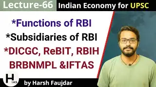 E66- Functions of RBI, Subsidiaries of RBI: DICGC, ReBIT, RBIH | Indian Economy for UPSC
