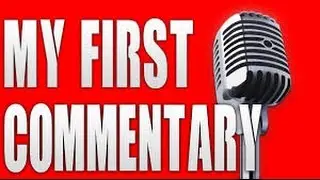 My First Commentary!