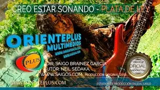 Creo Estar So&ntilde;ando - Plata de Ley - Videoclip Oficial