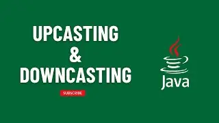 Upcasting & Downcasting in Java | Explained in Simple Terms with Examples! 🚀