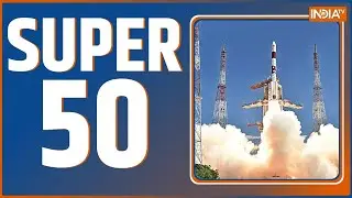 Super 50: ISRO Launch Satellite | DGMO Meeting | PM Modi | India Pakistan Ceasefire