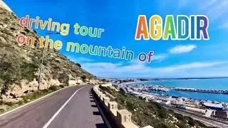 DRIVING on the mountain of AGADIR 