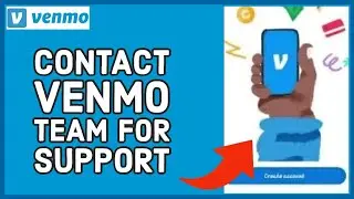 How to Contact Venmo Team for Support 2024?