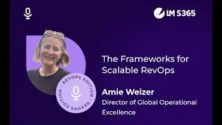 Amie Weizer | RevOps | The Frameworks for Scalable RevOps