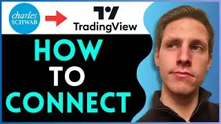 How To Connect Charles Schwab To TradingView (Full Guide)