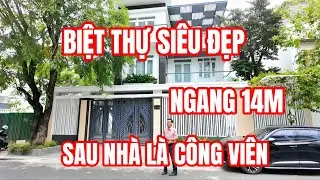 BÁN CĂN BIỆT THỰ SIÊU ĐẸP SAU NHÀ CÔNG VIÊN mặt hướng sông, ngang lên tới 14m GẦN BIỂN NHA TRANG