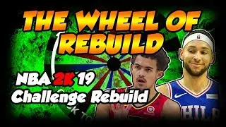 The WHEEL of REBUILD!! - NBA 2k19 MyLeague Rebuild Challenge