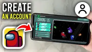 How To Create Among Us Account (Sign Up) - Step By Step