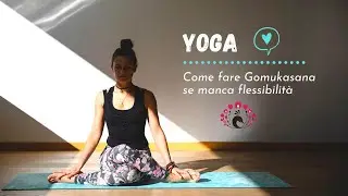 YOGA - come fare gomukasana - le gambe del muso di mucca