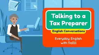 Talking to a Tax Preparer &ndash; Everyday English Dialogues
