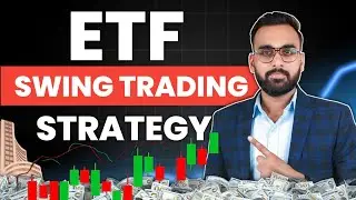 ETF Swing Trading कैसे करें | ETF Swing Trading Strategy | ETF Investing | ETF Trading Strategies 