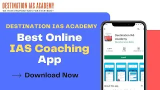 Destination IAS Academy Online Coaching App - Clear IAS Exam in 1st Attempt